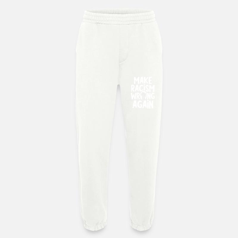 Make Racism wrong again - Heavyweight Jogginghose - made by SPREAD  - OFF WHITE