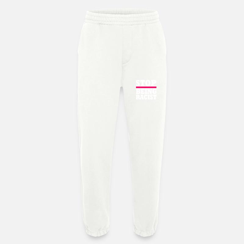 Stop being racist - Heavyweight Jogginghose - made by SPREAD - OFF WHITE