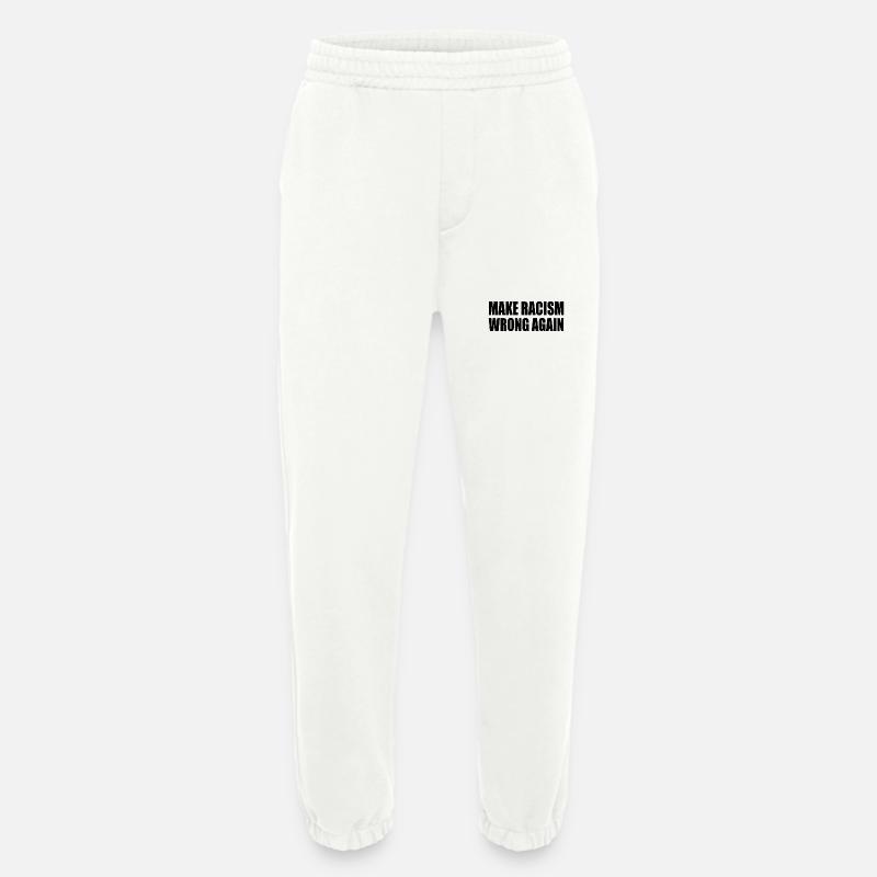 make racism wrong again - Heavyweight Jogginghose - made by SPREAD  - OFF WHITE