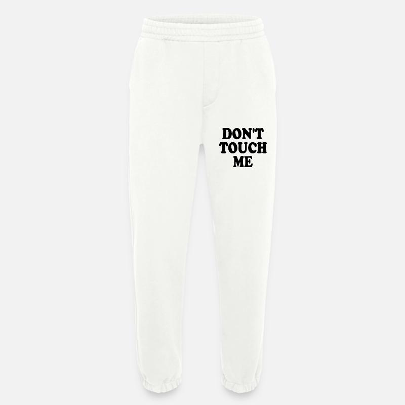 Dont touch me - Heavyweight Jogginghose - made by SPREAD  - OFF WHITE
