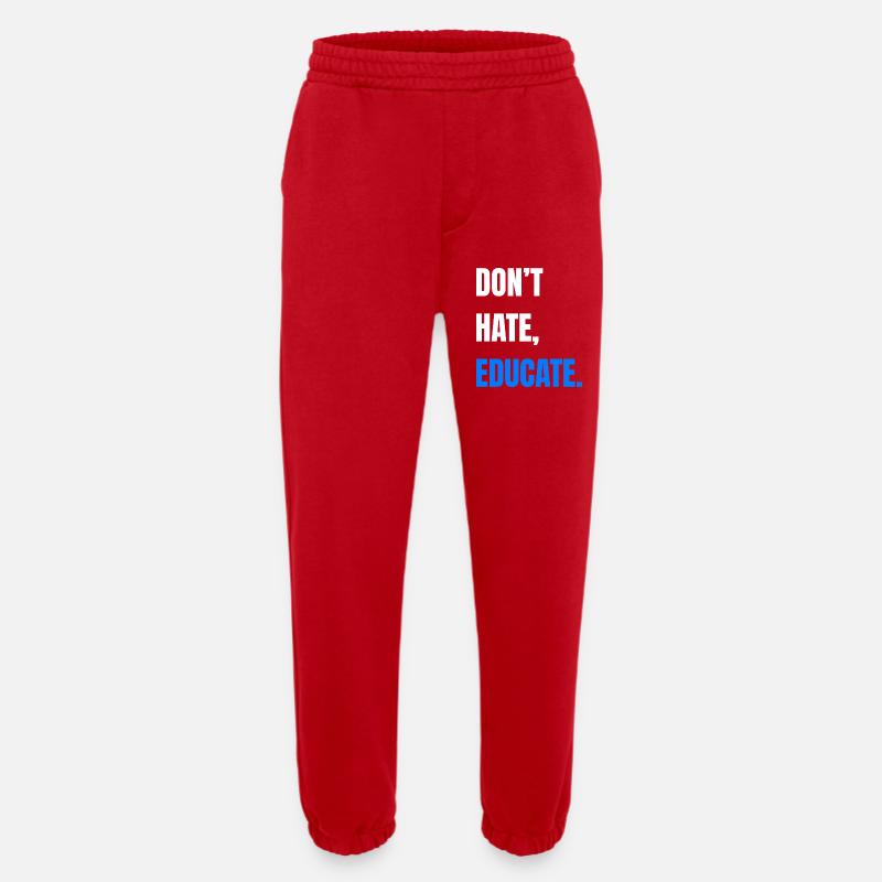 Don’t Hate Educate - Heavyweight Jogginghose - made by SPREAD  - Rot