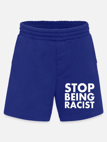 Stop being racist - Heavyweight Shorts - made by SPREAD  - Iconic Blue