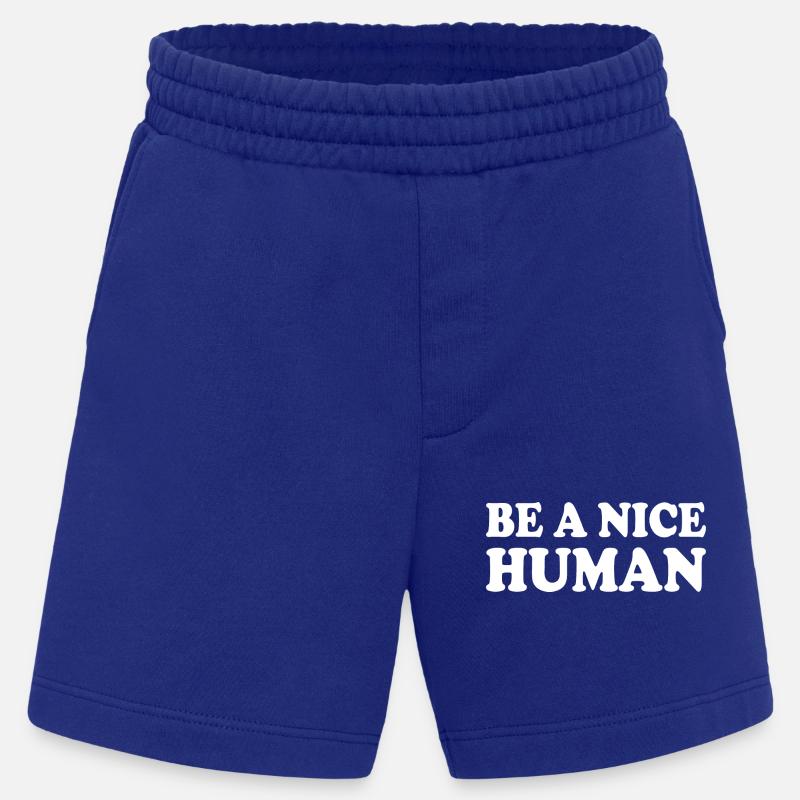 Be a nice human - Heavyweight Shorts - made by SPREAD  - Iconic Blue