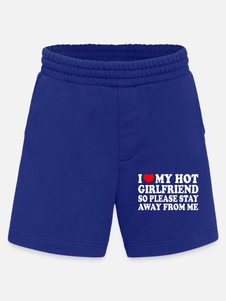 i love my hot girlfriend so please stay away from - Heavyweight Organic Shorts Made in EU - Iconic Blue