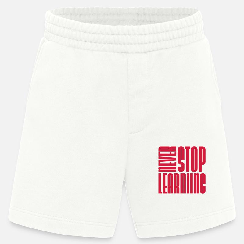 never stop learning quote - Heavyweight Shorts - made by SPREAD  - OFF WHITE