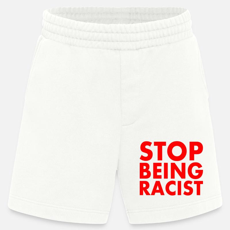 Stop being racist - Short bio épais fabriqué en UE - OFF WHITE