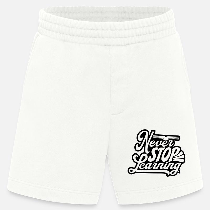 never stop learning quote - Heavyweight Shorts - made by SPREAD  - OFF WHITE