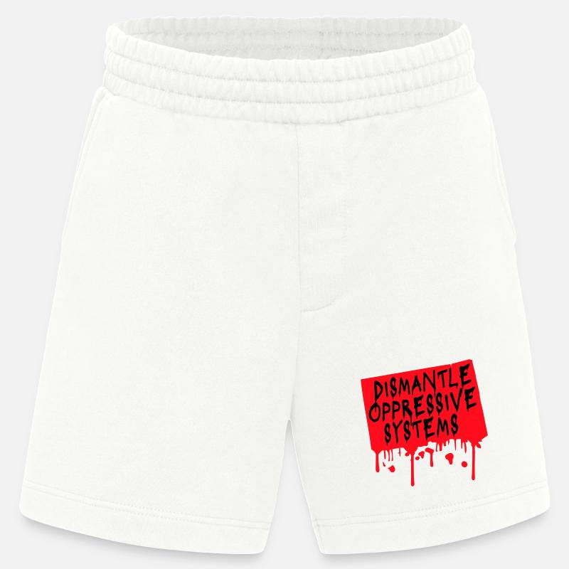 Dismantle Oppressive Systems Aktivismus Statement - Heavyweight Shorts - made by SPREAD - OFF WHITE