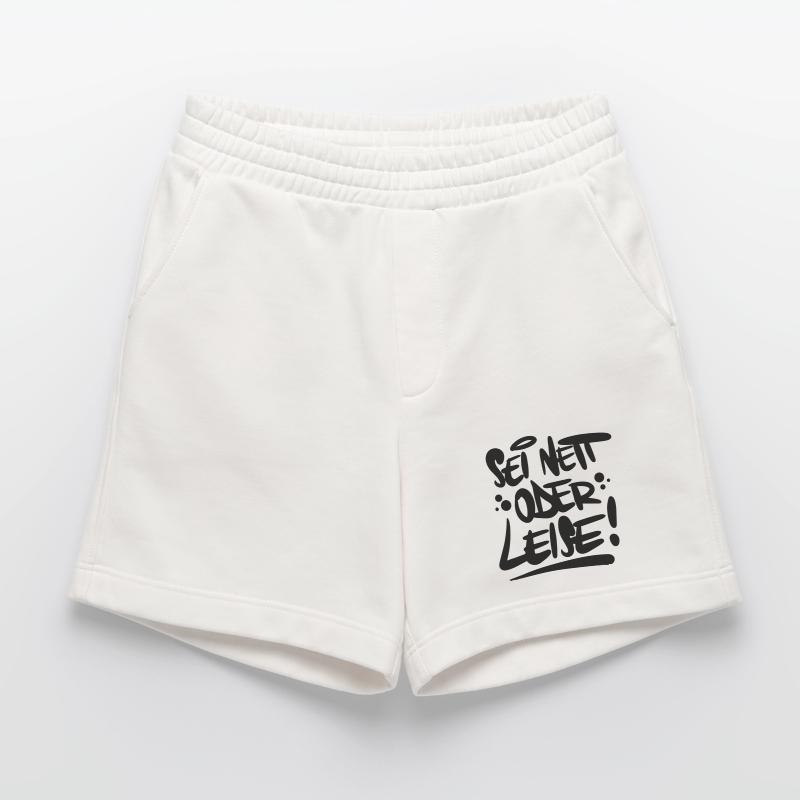 Sei nett oder leise Spruch Heavyweight Shorts - made by SPREAD 