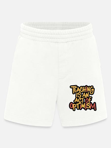 Teaching is optimism, being optimistic - Heavyweight Shorts - made by SPREAD  - OFF WHITE