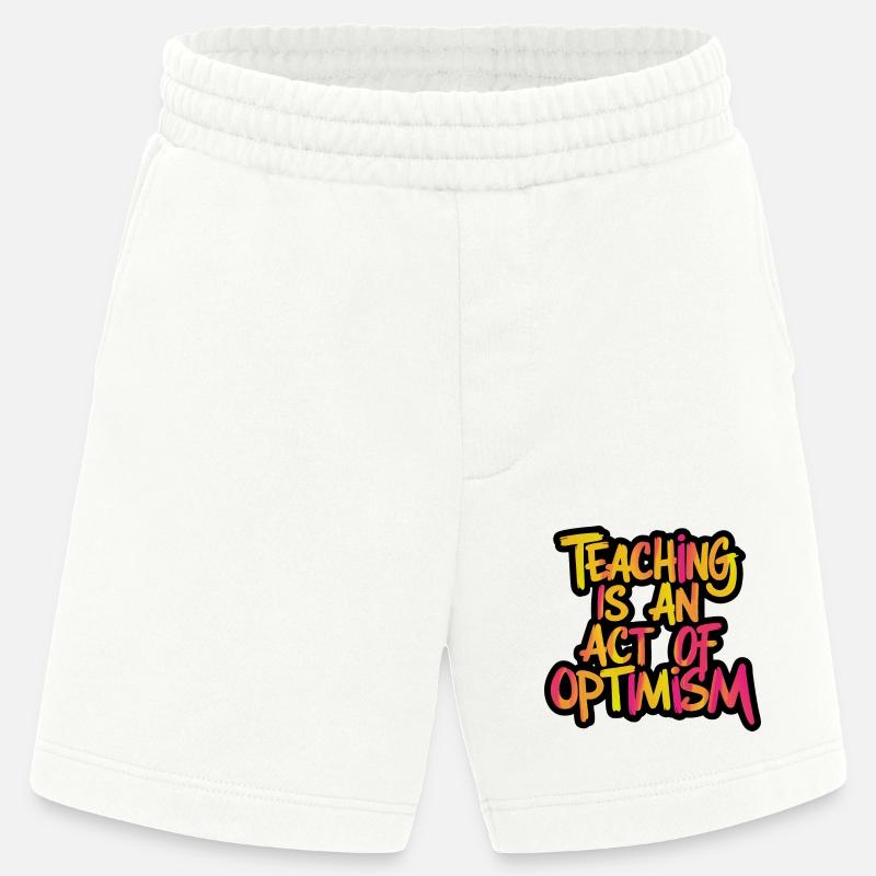 Teaching is optimism, being optimistic - Heavyweight Shorts - made by SPREAD  - OFF WHITE