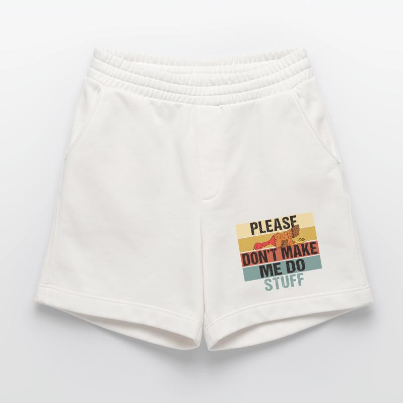 Please Don't Make Me Do Stuff Turkey Heavyweight Shorts - made by SPREAD 