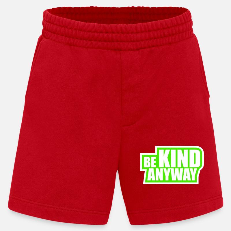 Be Kind Anyway Freundlichkeit Statement Spruch - Heavyweight Shorts - made by SPREAD  - Rot