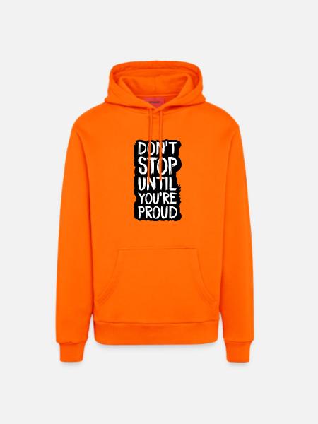 don't stop until you're proud - Organic Relaxed Hoodie Made in EU - SUNSET ORANGE