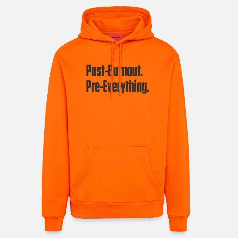 Post-Burnout Pre-Everything - Organic Relaxed Hoodie Made in EU - SUNSET ORANGE