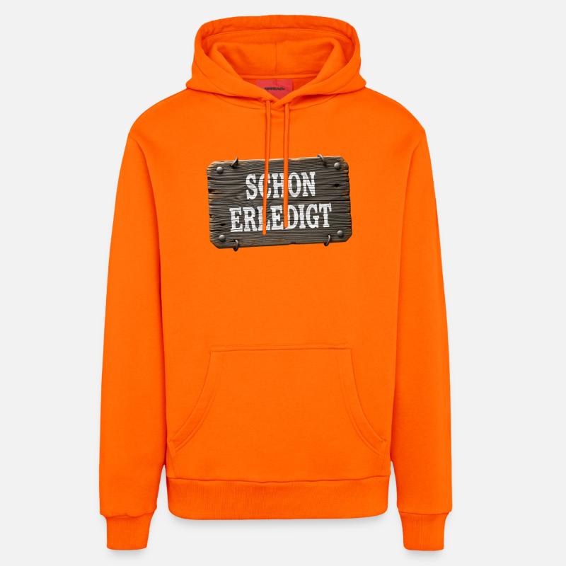Already done – rustic workshop sign - Organic Relaxed Hoodie Made in EU - SUNSET ORANGE