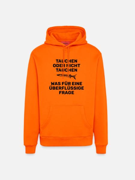 TAUCHEN ODER NICHT TAUCHEN - Organic Relaxed Hoodie Made in EU - SUNSET ORANGE