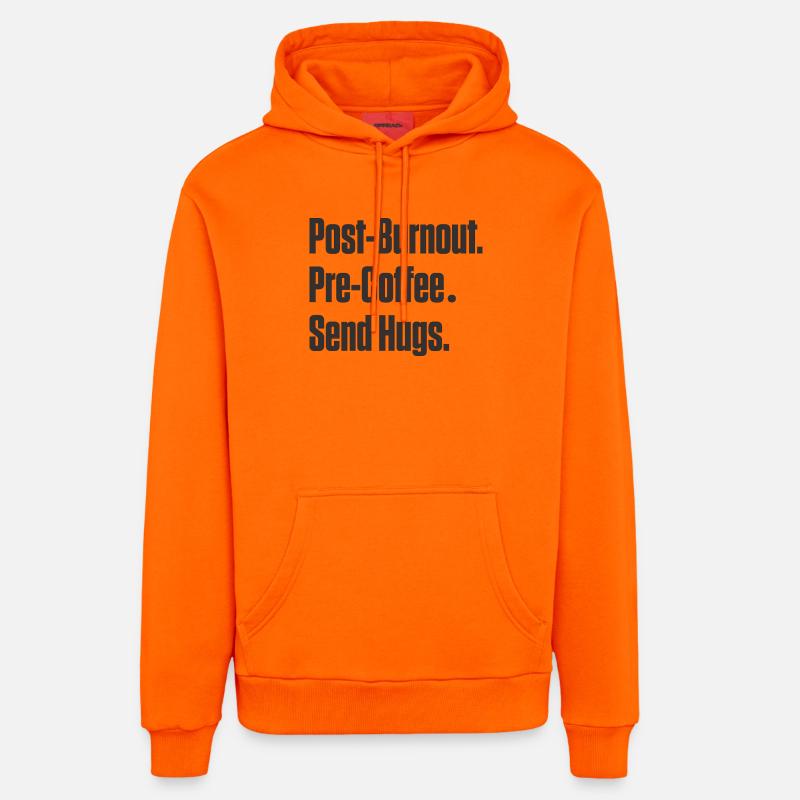 Après l’épuisement pré-café, envoyez des câlins - Sweat à capuche bio décontracté fabriqué en UE - SUNSET ORANGE