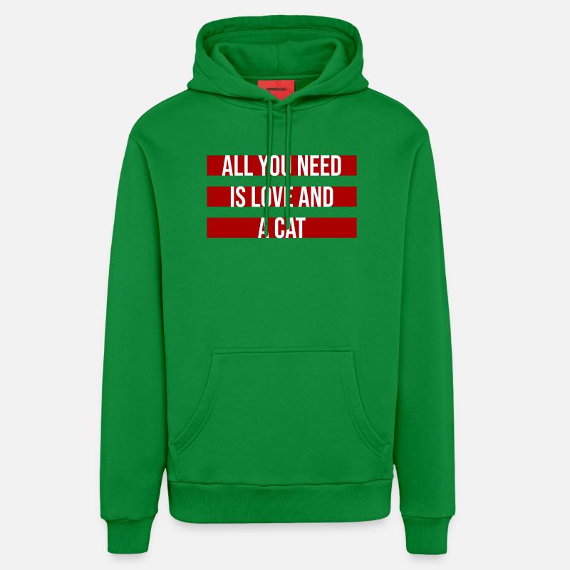 Tout ce qu’il te faut, c’est de l’amour et d’un chat Drôle de Dicton de Chat - Sweat à capuche bio décontracté fabriqué en UE - City Green