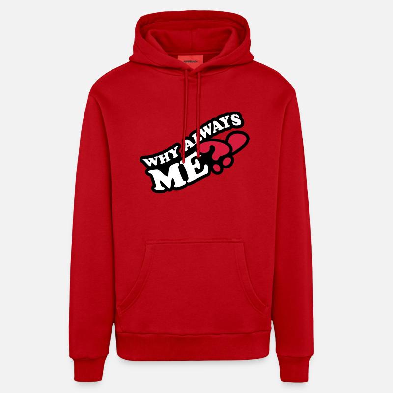 Why Always Me - Sweat à capuche bio décontracté fabriqué en UE - rouge