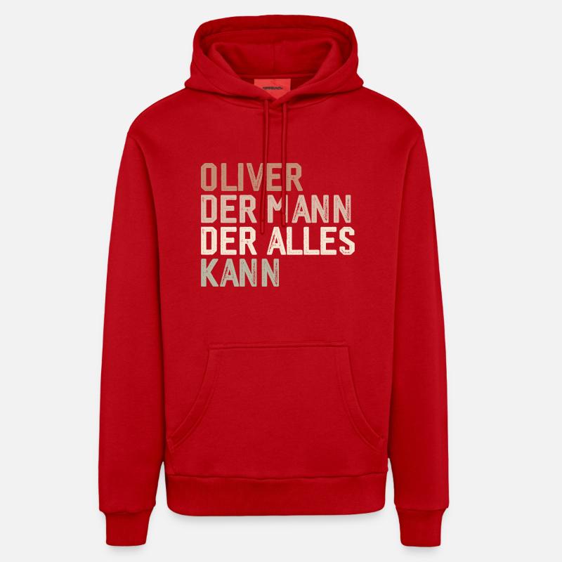 Oliver The man who can do everything First name Oliver Organic Relaxed Hoodie Made in EU