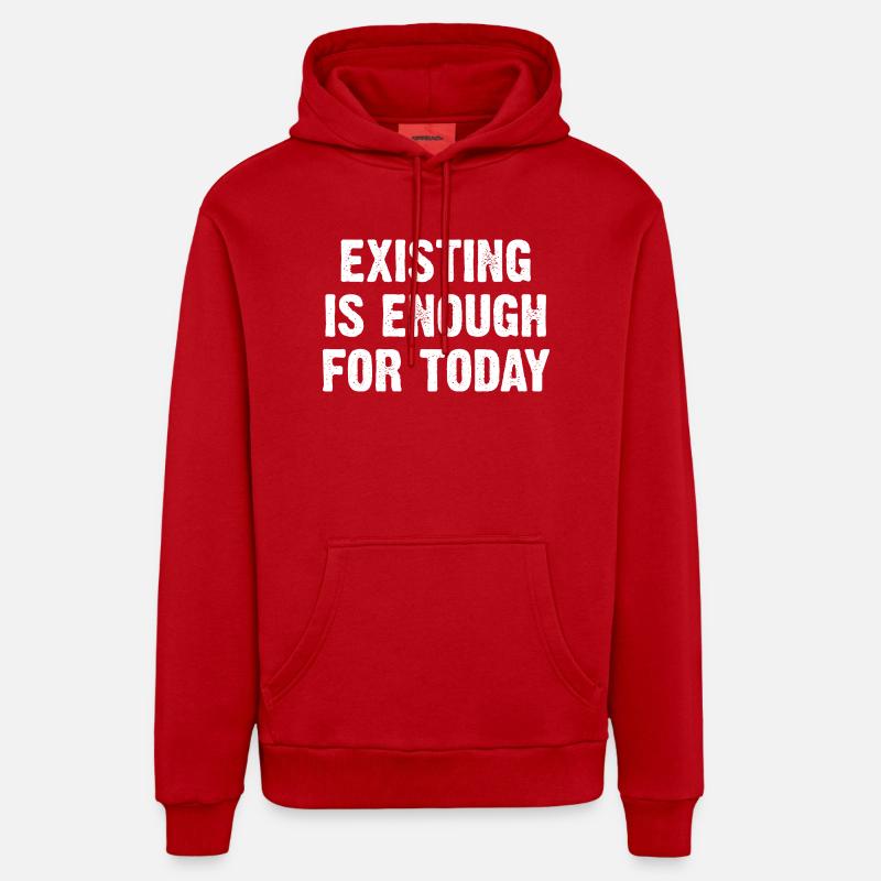 Existing Is Enough For Today - Organic Relaxed Hoodie Made in EU - Rot