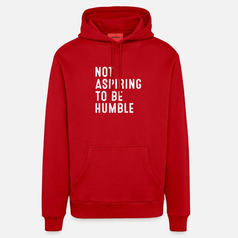 Ne pas aspirer à l’humilité - Sweat à capuche bio décontracté fabriqué en UE - rouge