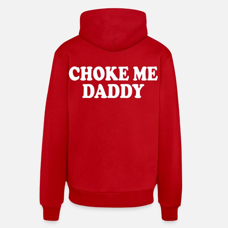 Choke me daddy - Sweat à capuche bio décontracté fabriqué en UE - rouge