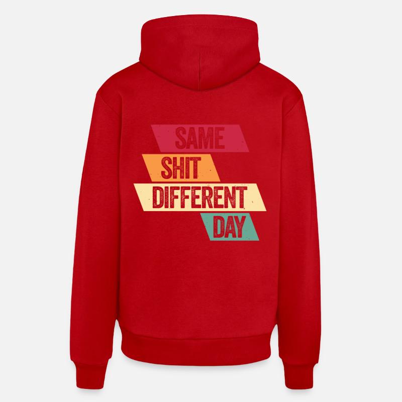 Same Shit - Different Day - Sweat à capuche bio décontracté fabriqué en UE - rouge