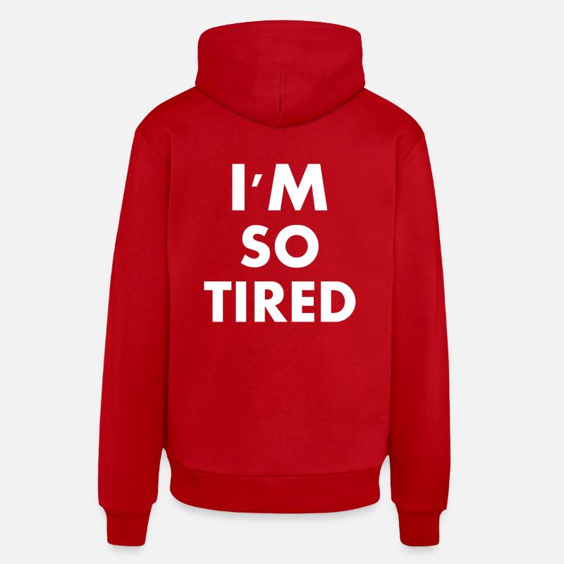 I'm so tired - Sweat à capuche bio décontracté fabriqué en UE - rouge