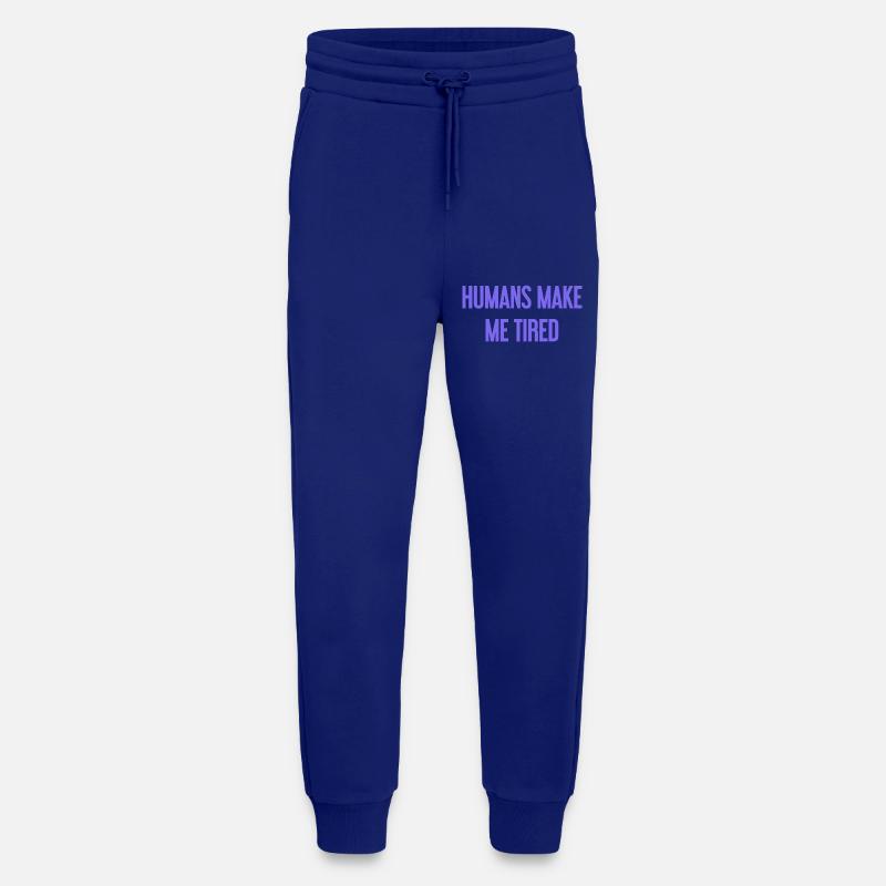 Menschen machen müde - Lustiger Spruch - Jogginghose - made by SPREAD - Iconic Blue