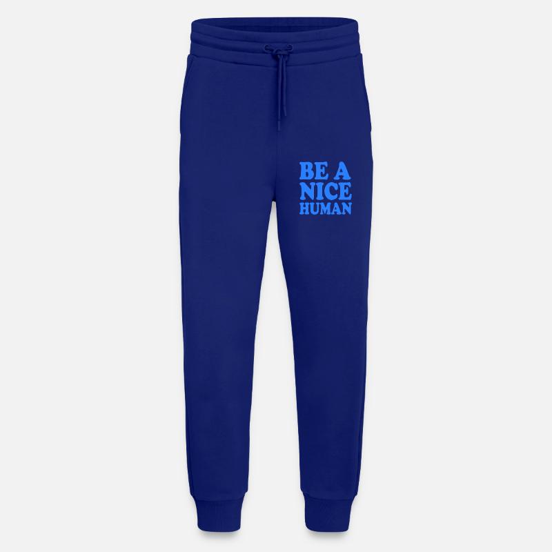 Be a nice human - Jogginghose - made by SPREAD - Iconic Blue