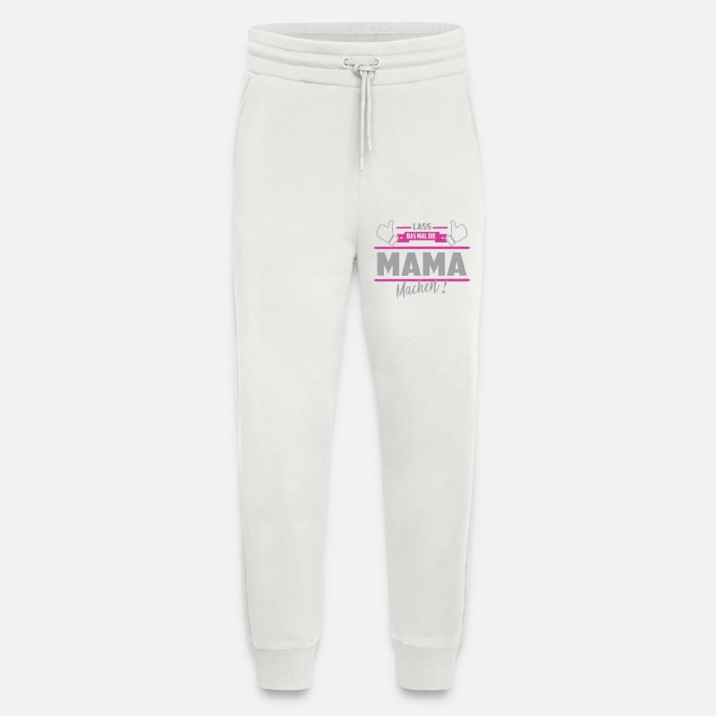 Lass das mal die Mama machen - Jogginghose - made by SPREAD - OFF WHITE