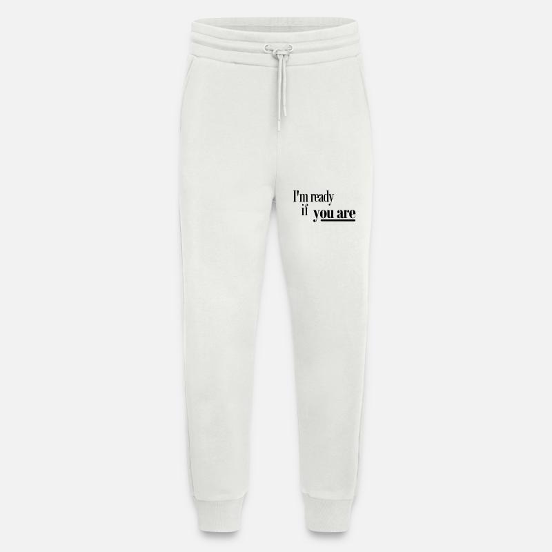 Ich bin bereit, wenn Sie - Jogginghose - made by SPREAD - OFF WHITE