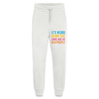 It's Weird Being The Same Age As Old People Retro - Jogging Pants - made by SPREAD  - OFF WHITE - Front
