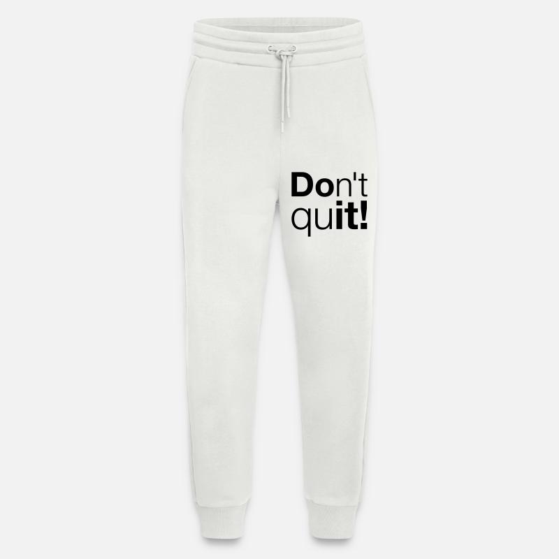 Motivation Don't quit do it - Jogging Pants - made by SPREAD  - OFF WHITE