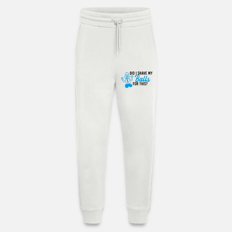 Did I shave my balls - Jogginghose - made by SPREAD - OFF WHITE