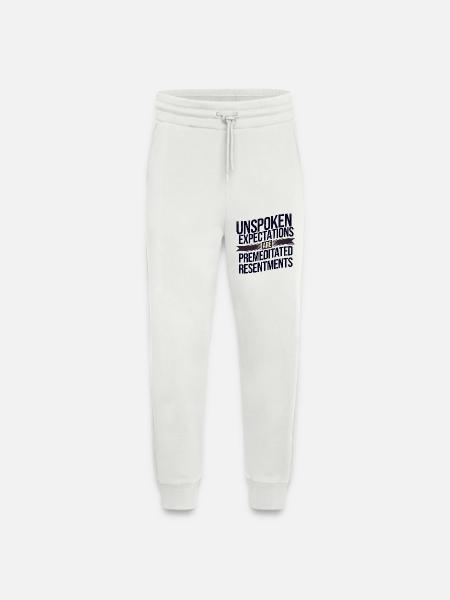 Unspoken Expectations Are Premeditated Resentments - Jogging Pants - made by SPREAD - OFF WHITE