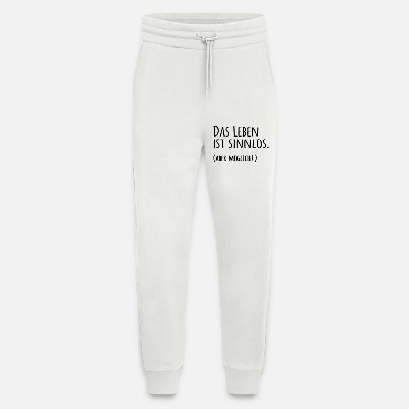 Das Leben ist sinnlos - Jogginghose - made by SPREAD - OFF WHITE