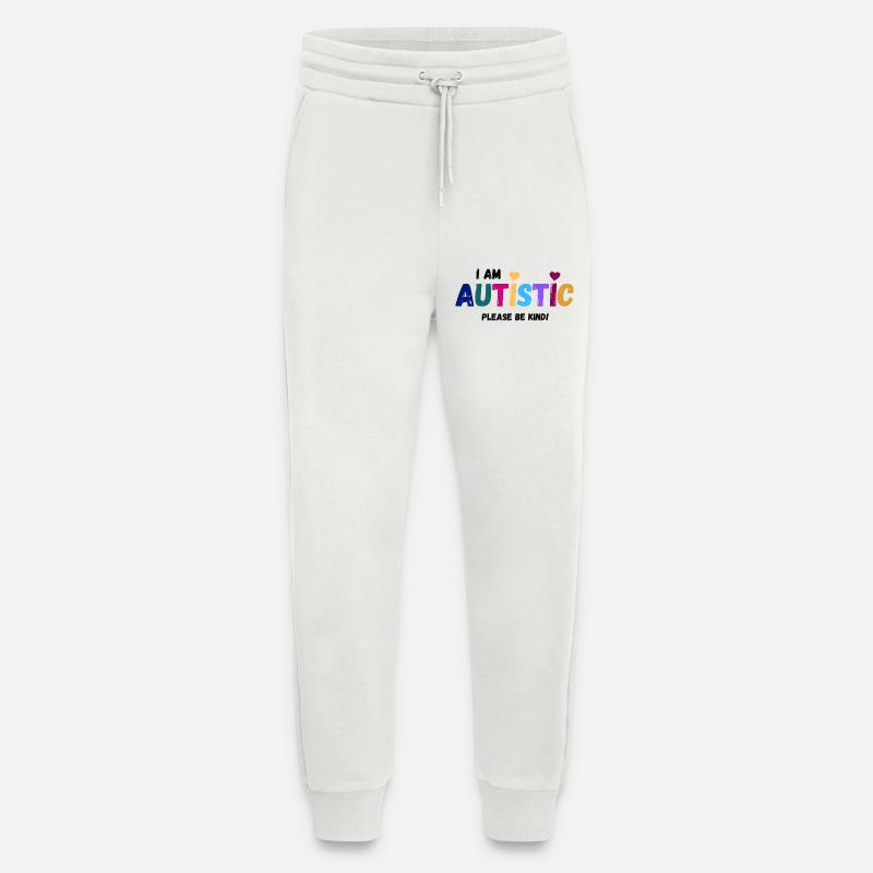 I am autistic - be kind - Jogginghose - made by SPREAD - OFF WHITE