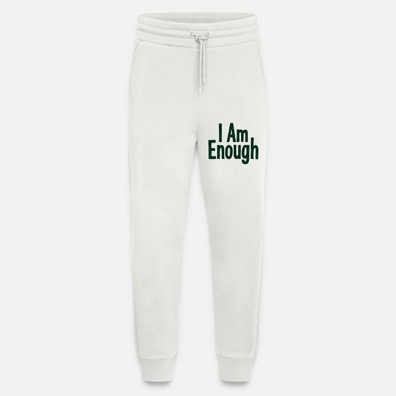 I Am Enough Self-Confidence Statement - Jogging Pants - made by SPREAD  - OFF WHITE