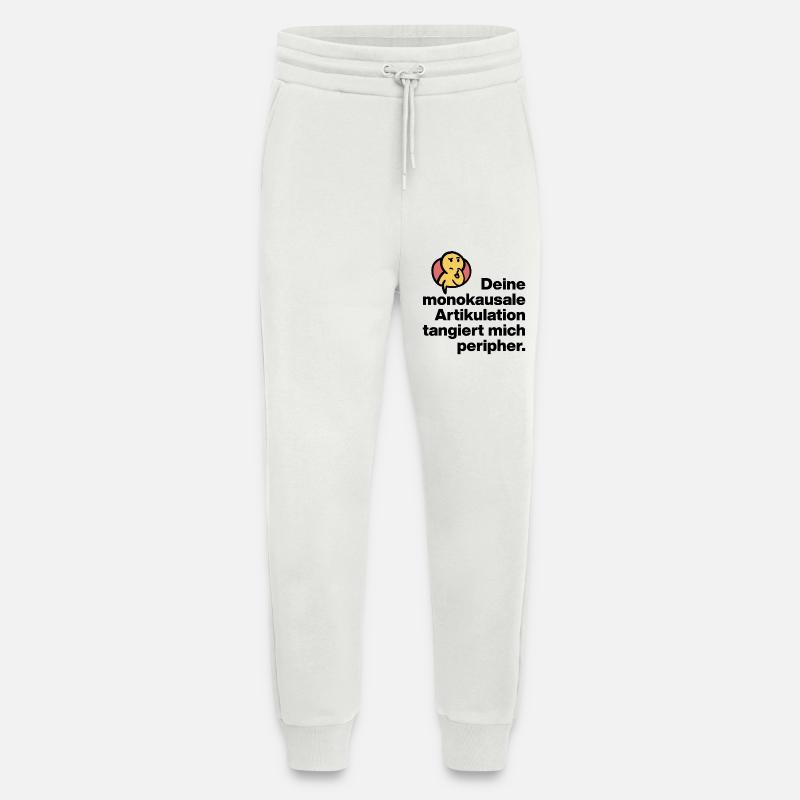 DEINE MONOKAUSALE ARTICULATION, DUMM SARKASMUS - Jogginghose - made by SPREAD - OFF WHITE