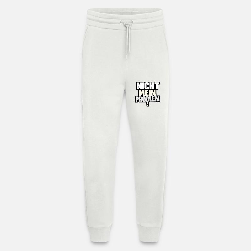 Not My Problem – Provocative Saying - Jogging Pants - made by SPREAD  - OFF WHITE
