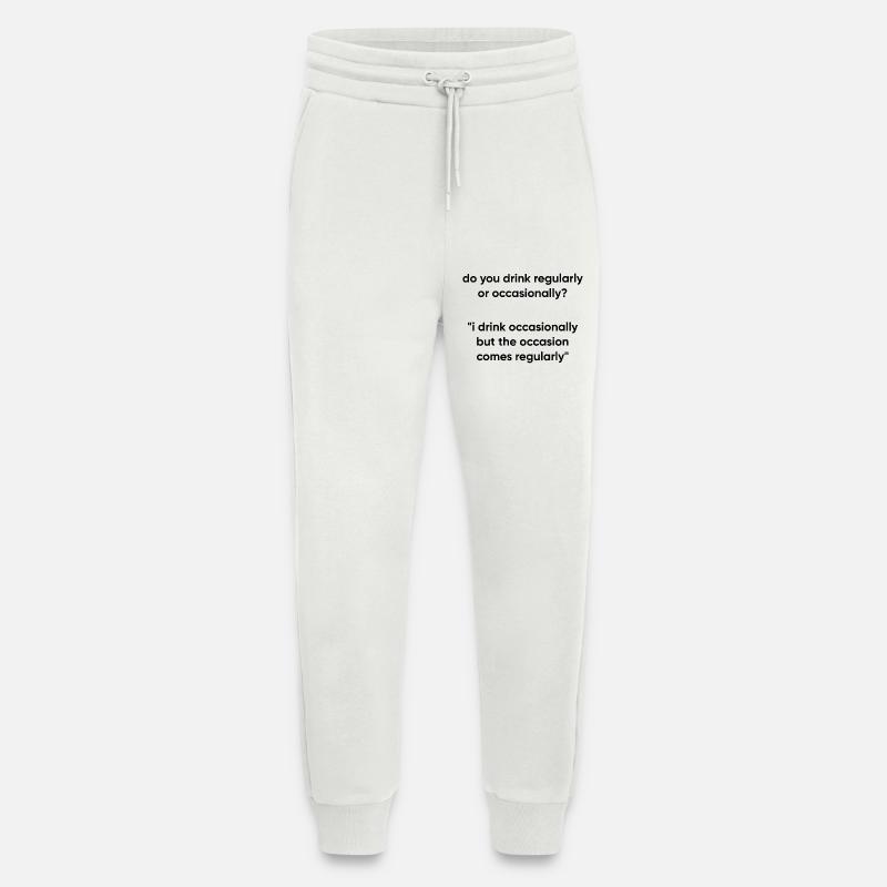 Occasion Comes Regularly - Drinking Meme - Jogging Pants - made by SPREAD - OFF WHITE