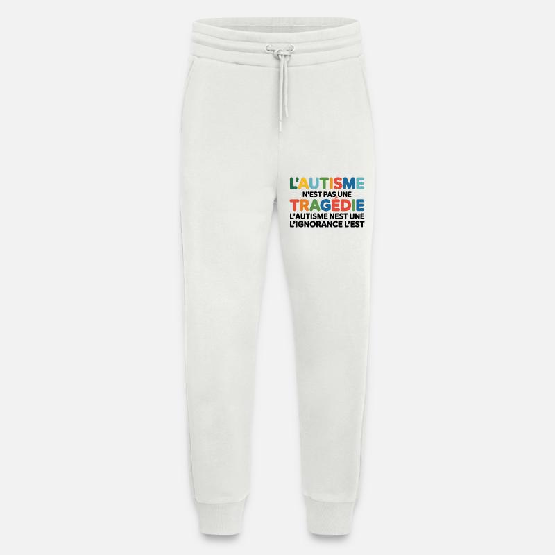 Autism is not a tragedy - Jogging Pants - made by SPREAD  - OFF WHITE