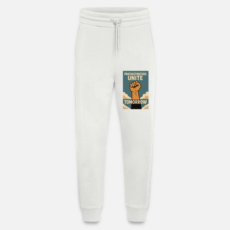 Procrastinators,Procrastinators Unite, Tomorrow - Jogging Pants - made by SPREAD  - OFF WHITE