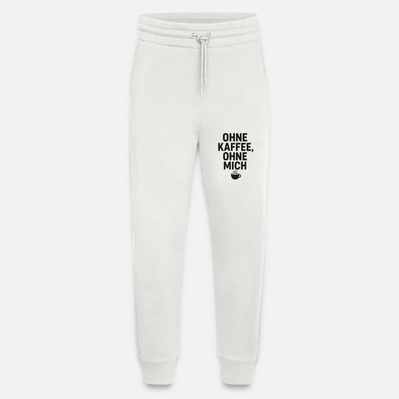 Ohne Kaffee, Ohne Mich - Jogginghose - made by SPREAD - OFF WHITE