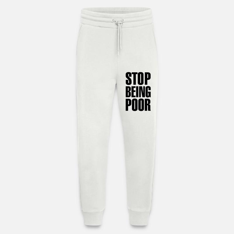 Stop being poor - Jogginghose - made by SPREAD - OFF WHITE