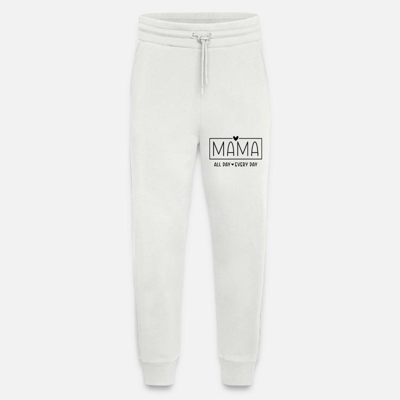 Mama Spruch All Day Every Day Muttertag Geschenk - Jogginghose - made by SPREAD - OFF WHITE