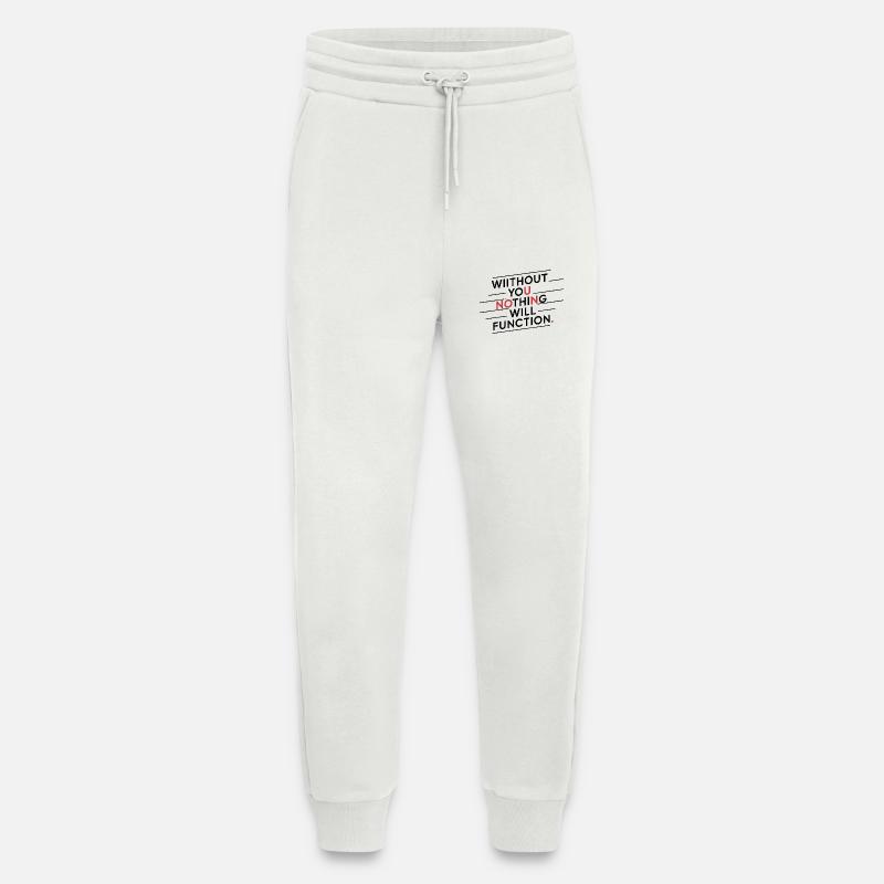without you nothing will function - Jogging Pants - made by SPREAD  - OFF WHITE